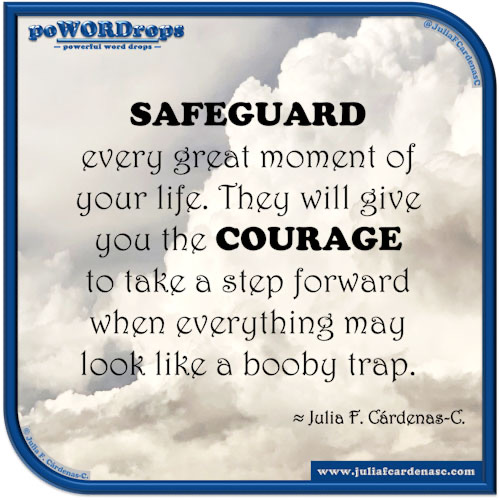 poWORDrops — powerful word drops — Quote written around the words « SAFEGUARD & COURAGE » @JuliaFCardenasC